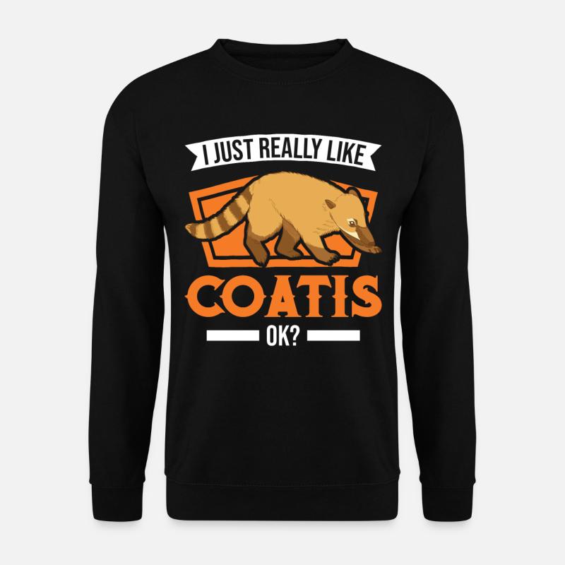 I just like coatis - Unisex Sweatshirt - black