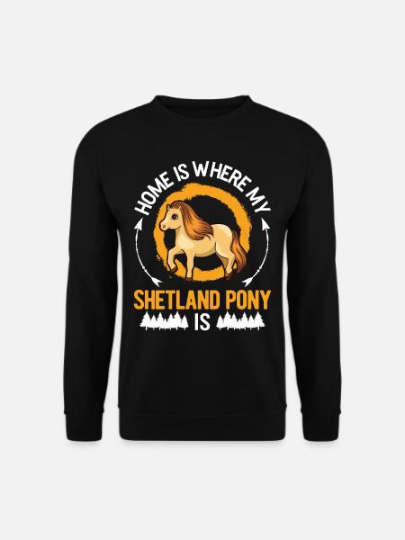 Zuhause ist wo mein Shetland Pony ist - Unisex Pullover - Schwarz