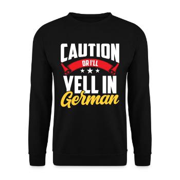 Vorsicht Oder Ich Schreie Auf Deutsch Deutschland - Unisex Pullover - Schwarz - Vorne - Alina (178cm) & Michal (187cm)