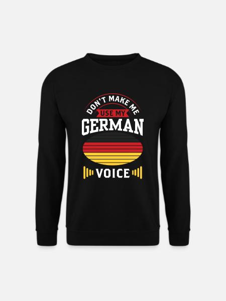 Zwinge Mich Nicht Meine Deutsche Stimme Deutsch - Unisex Pullover - Schwarz