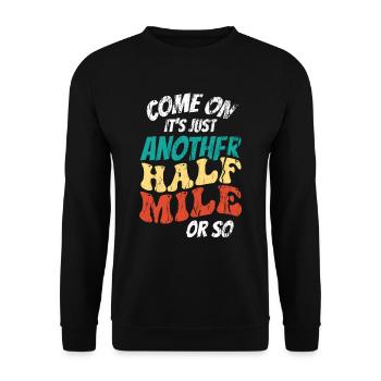 Come on it's only half a mile or so - Unisex Sweatshirt - black - Front - Alina (178cm) & Michal (187cm)