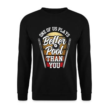 One of us plays pool better than you billiards - Unisex Sweatshirt - black - Front - Alina (178cm) & Michal (187cm)
