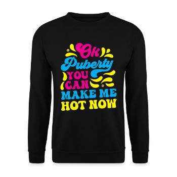 Ok Pubertät Du Kannst Mich Jetzt Heiß Machen - Unisex Pullover - Schwarz - Vorne - Alina (178cm) & Michal (187cm)