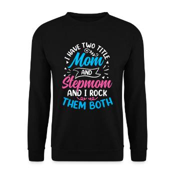 Zwei Titel Mutter Und Stiefmutter Ich Rocke Beide - Unisex Pullover - Schwarz - Vorne - Alina (178cm) & Michal (187cm)