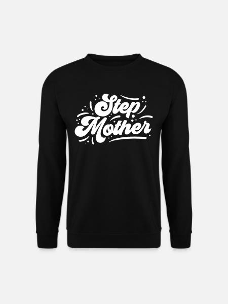 Stiefmutter Stepmother Ziehmutter Pflegemutter - Unisex Pullover - Schwarz