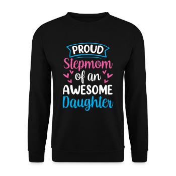 Proud stepmother of a great daughter child - Unisex Sweatshirt - black - Front - Alina (178cm) & Michal (187cm)