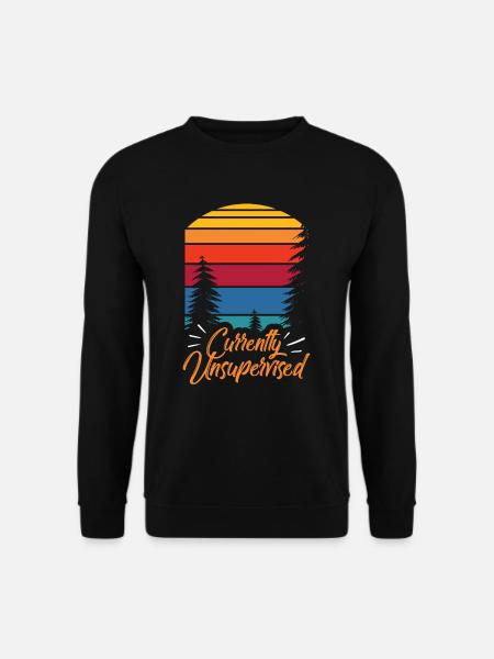 Currently unsupervised sarcastically unsupervised - Unisex Sweatshirt - black