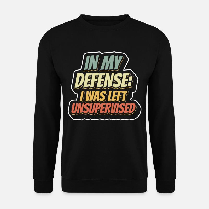 Left unattended in my defense - Unisex Sweatshirt - black