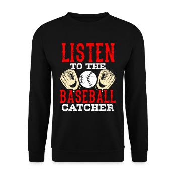 Listening to the Baseball Catcher Hobby Catcher Player - Unisex Sweatshirt - black - Front - Alina (178cm) & Michal (187cm)