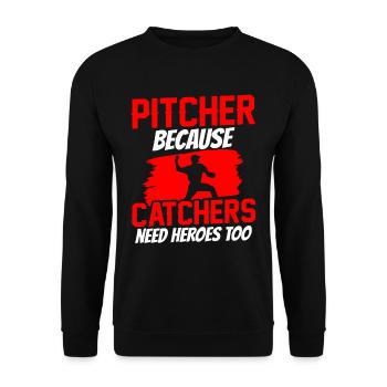 Pitcher because catchers also need heroes Launchers - Unisex Sweatshirt - black - Front - Alina (178cm) & Michal (187cm)