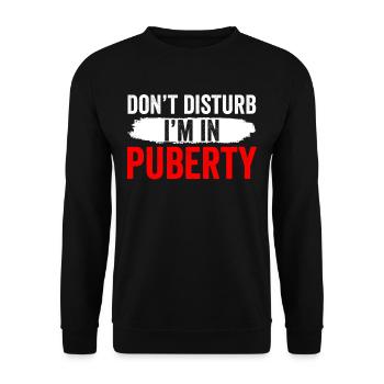 Please do not disturb: I am in puberty - Unisex Sweatshirt - black - Front - Alina (178cm) & Michal (187cm)