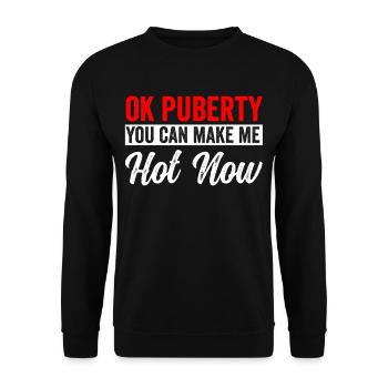 Ok Pubertät Du Kannst Mich Jetzt Heiß Machen - Unisex Pullover - Schwarz - Vorne - Alina (178cm) & Michal (187cm)
