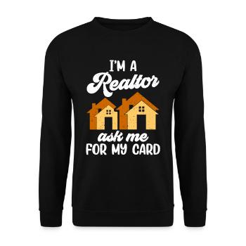 I'm a real estate agent asking me for my card - Unisex Sweatshirt - black - Front - Alina (178cm) & Michal (187cm)