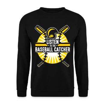 Listening to the Baseball Catcher Catcher Player Hobby - Unisex Sweatshirt - black - Front - Alina (178cm) & Michal (187cm)