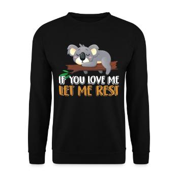 Wenn Du Mich Liebst Lass Mich Ruhen Koalas Koala - Unisex Pullover - Schwarz - Vorne - Alina (178cm) & Michal (187cm)