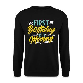 Erster Geburtstag Als Mami Mutter Mama Party - Unisex Pullover - Schwarz - Vorne - Alina (178cm) & Michal (187cm)