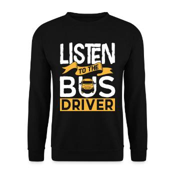 Listen to the bus driver coach bus driving - Unisex Sweatshirt - black - Front - Alina (178cm) & Michal (187cm)