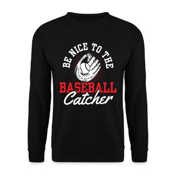 Be Nice to Baseball Catcher Catcher Player Hobby - Unisex Sweatshirt - black - Front - Alina (178cm) & Michal (187cm)
