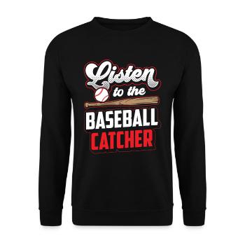 Listening to the Baseball Catcher Catcher Player Hobby - Unisex Sweatshirt - black - Front - Alina (178cm) & Michal (187cm)