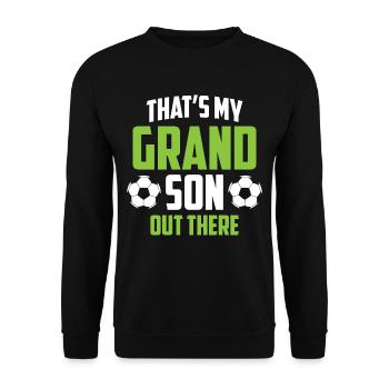 Das Ist Mein Enkel Da Draußen Fußball Hobby Sport - Unisex Pullover - Schwarz - Vorne - Alina (178cm) & Michal (187cm)