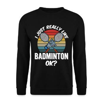 Ich Mag Badminton Einfach Sehr Badmintonspieler - Unisex Pullover - Schwarz - Vorne - Alina (178cm) & Michal (187cm)