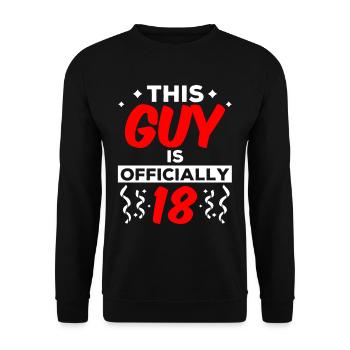 This guy is officially 18 eighteen birthday - Unisex Sweatshirt - black - Front - Alina (178cm) & Michal (187cm)
