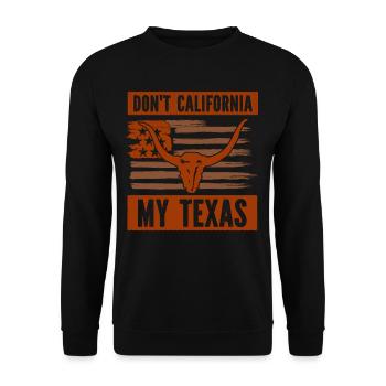 California Texas Texan Pride Texan Sayings - Unisex Sweatshirt - black - Front - Alina (178cm) & Michal (187cm)