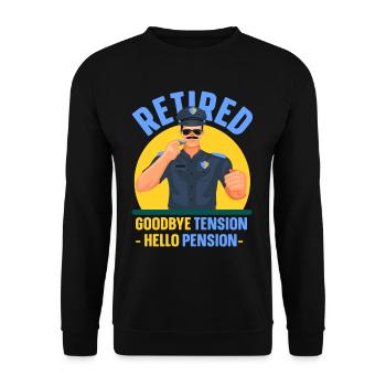 In retirement Goodbye Tension Hello Pension Police - Unisex Sweatshirt - black - Front - Alina (178cm) & Michal (187cm)
