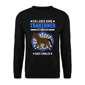 Ein Leben ohne Trakehner ist möglich Aber sinnlos - Unisex Pullover - Schwarz - Vorne - Alina (178cm) & Michal (187cm)