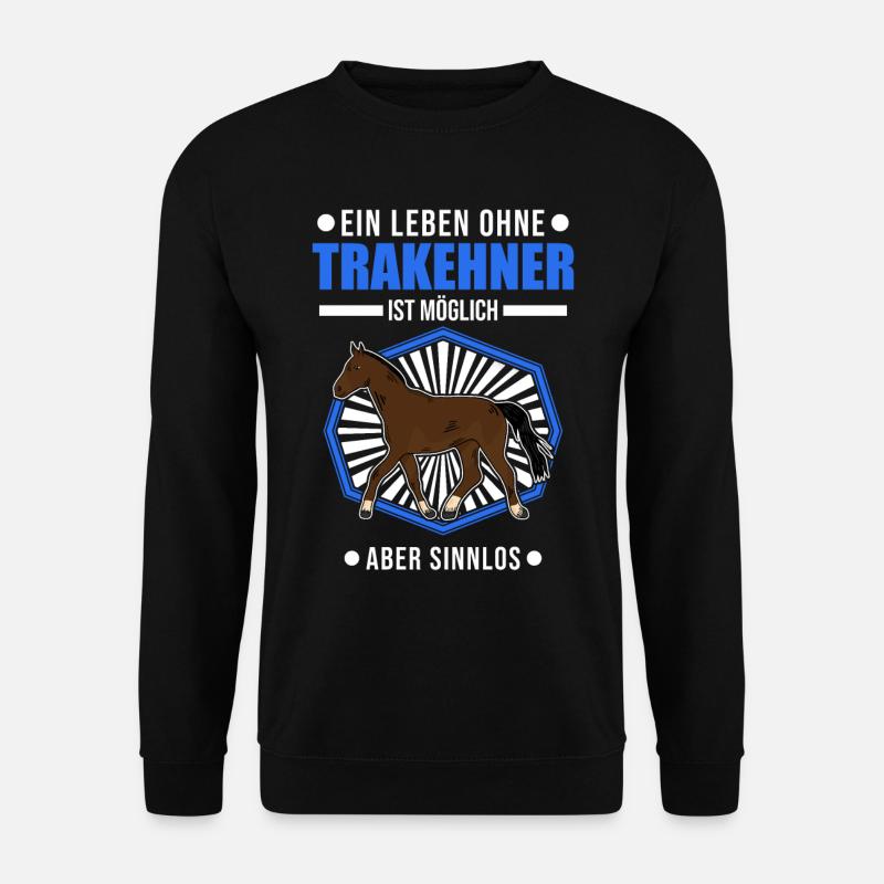 Ein Leben ohne Trakehner ist möglich Aber sinnlos - Unisex Pullover - Schwarz