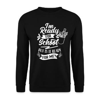 Bin Bereit Für Die Schule Ist Sie Bereit Für Mich - Unisex Pullover - Schwarz - Vorne - Alina (178cm) & Michal (187cm)