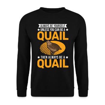 Always be yourself Quail Wachtel - Unisex Pullover - Schwarz - Vorne - Alina (178cm) & Michal (187cm)