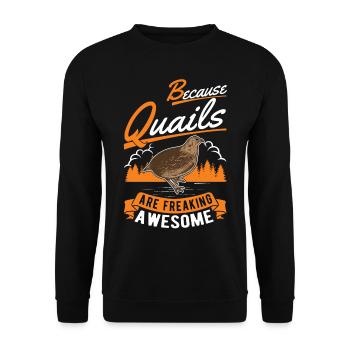 Because Quails are freaking awesome Wachtel - Unisex Pullover - Schwarz - Vorne - Alina (178cm) & Michal (187cm)