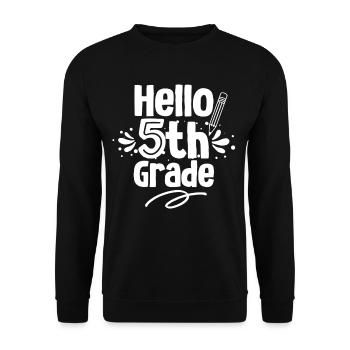 Hello 5th grade fifth graders 5 grade fifth - Unisex Sweatshirt - black - Front - Alina (178cm) & Michal (187cm)