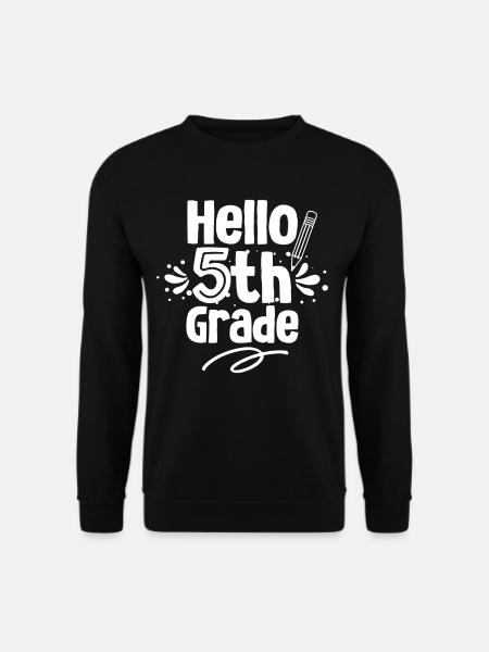 Hallo 5. Klasse Fünftklässler 5 Klasse Fünfte - Unisex Pullover - Schwarz