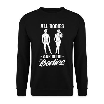 All bodies are good body body shaming annoying - Unisex Sweatshirt - black - Front - Alina (178cm) & Michal (187cm)