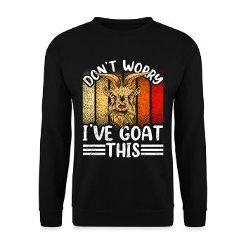 Mach Dir Keine Sorgen Ich Habe Das Im Griff Ziege - Unisex Pullover - Schwarz - Vorne - Alina (178cm) & Michal (187cm)