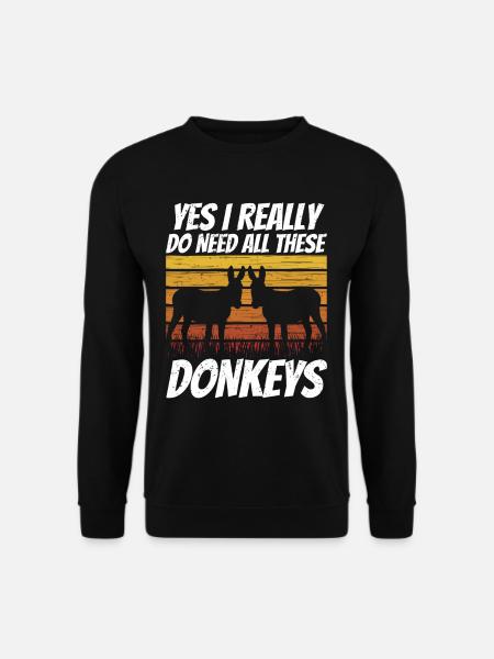 Ja Ich Brauche Wirklich Alle Diese Esel Bauernhof - Unisex Pullover - Schwarz