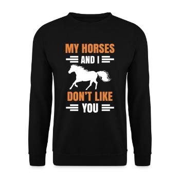 My horses and I don't like you horse - Unisex Sweatshirt - black - Front - Alina (178cm) & Michal (187cm)