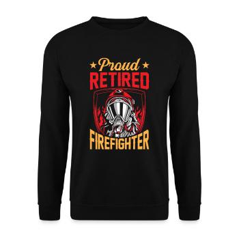 Proud retired firefighter Retirement pensioner - Unisex Sweatshirt - black - Front - Alina (178cm) & Michal (187cm)