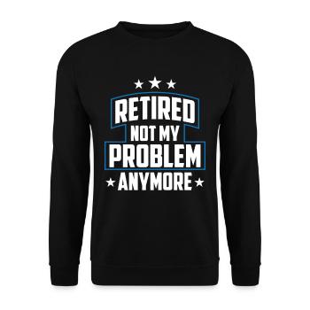 À la retraite, ce n’est plus mon problème policier - Sweat-shirt Unisexe - noir - Devant - Alina (178cm) & Michal (187cm)