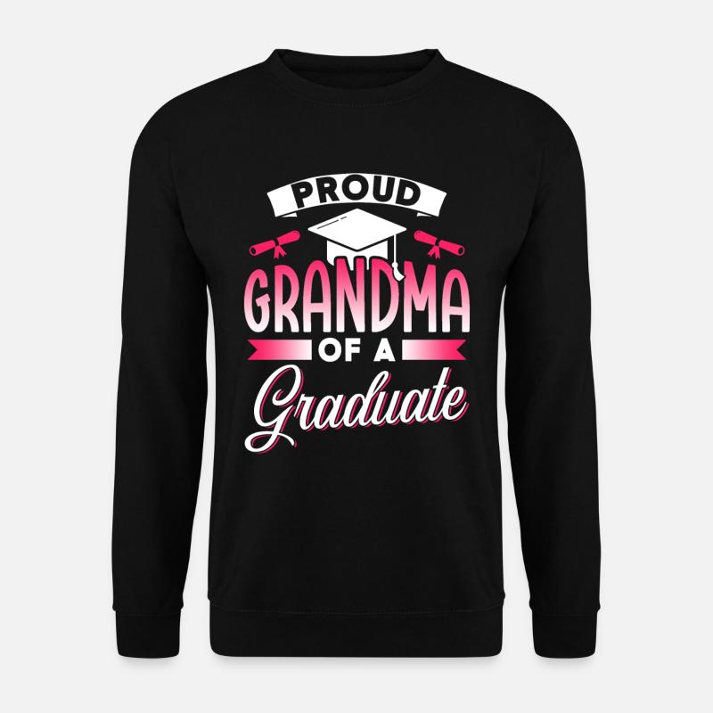 Stolze Großmutter Eines Absolventen Absolvent - Unisex Pullover - Schwarz