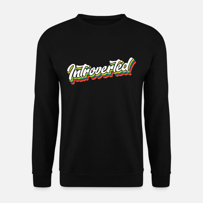Introverted Sarcasm Shy Introverts - Unisex Sweatshirt - black