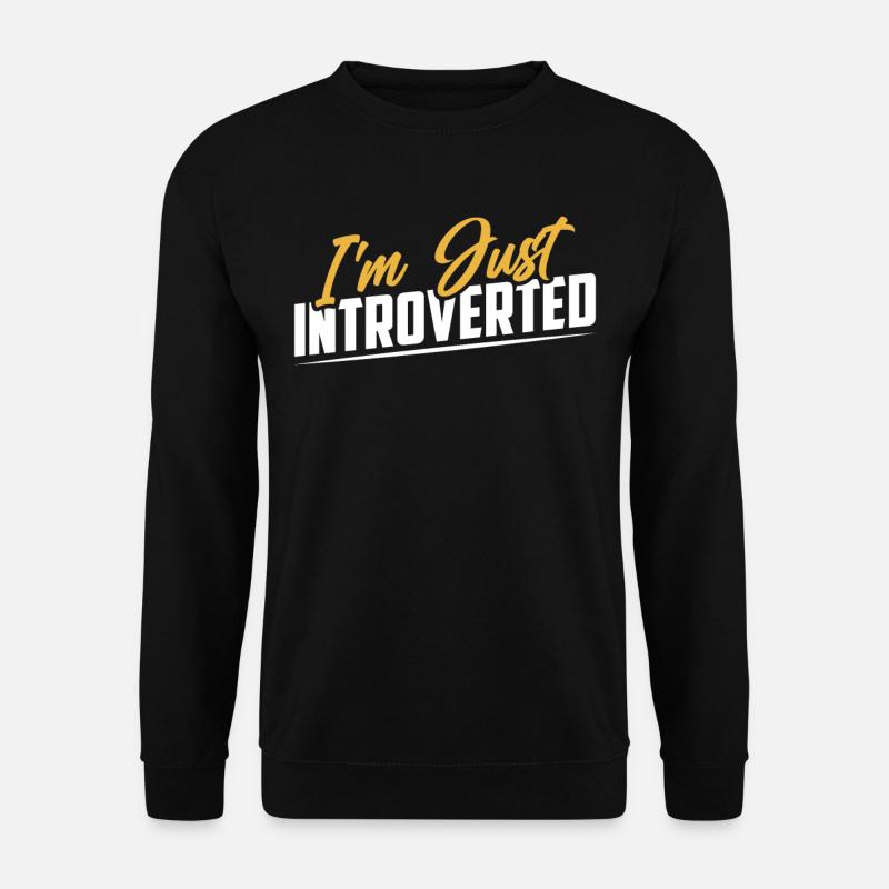 Ich Bin Einfach Introvertiert Introvertierter - Unisex Pullover - Schwarz