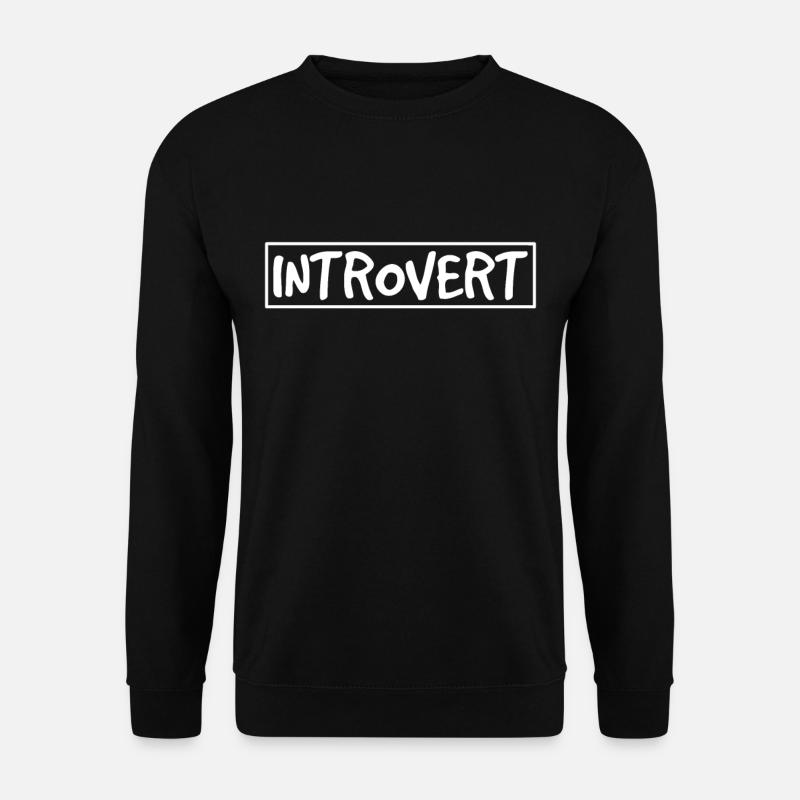 Introverted Sarcasm Shy Introverts - Unisex Sweatshirt - black