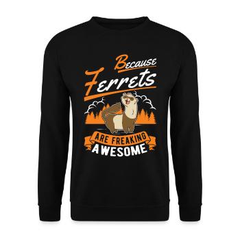 Because Ferrets are freaking awesome Frettchen - Unisex Pullover - Schwarz - Vorne - Alina (178cm) & Michal (187cm)