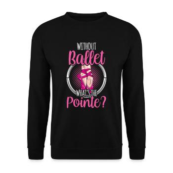 Sans ballet Qu’est-ce que la punchline ? Ballerine amateur - Sweat-shirt Unisexe - noir - Devant - Alina (178cm) & Michal (187cm)