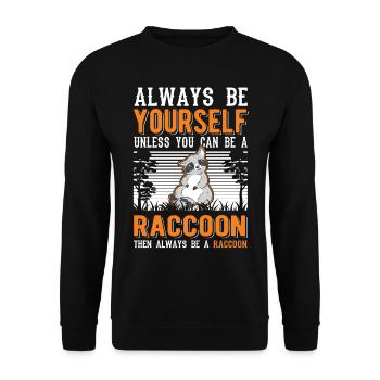 Always be yourself Raccoon Waschbär - Unisex Sweatshirt - black - Front - Alina (178cm) & Michal (187cm)