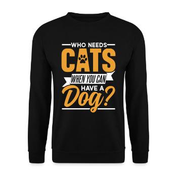 Wer Braucht Katzen Wenn Man Einen Hund Haben Kann - Unisex Pullover - Schwarz - Vorne - Alina (178cm) & Michal (187cm)