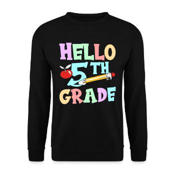 Hello 5th grade fifth graders 5 grade fifth - Unisex Sweatshirt - black - Front - Alina (178cm) & Michal (187cm)